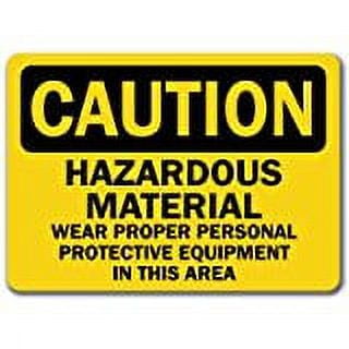 Caution Sign - Hazardous Material Area Wear Protective Equip - 10x14 OSHA Sign