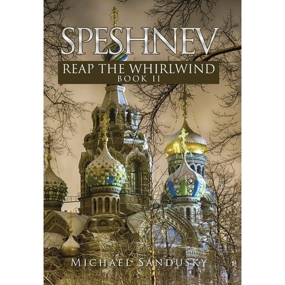 Speshnev: Reap the Whirlwind (Hardcover)