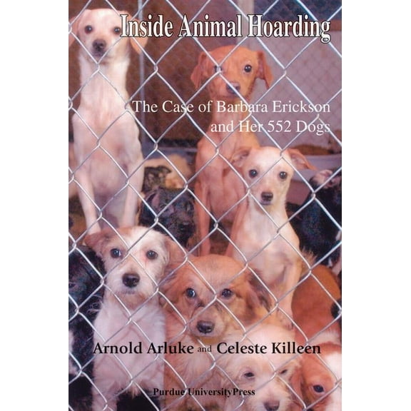 New Directions in the Human-Animal Bond Inside Animal Hoarding: The Story of Barbara Erickson and her 522 Dogs, (Paperback)