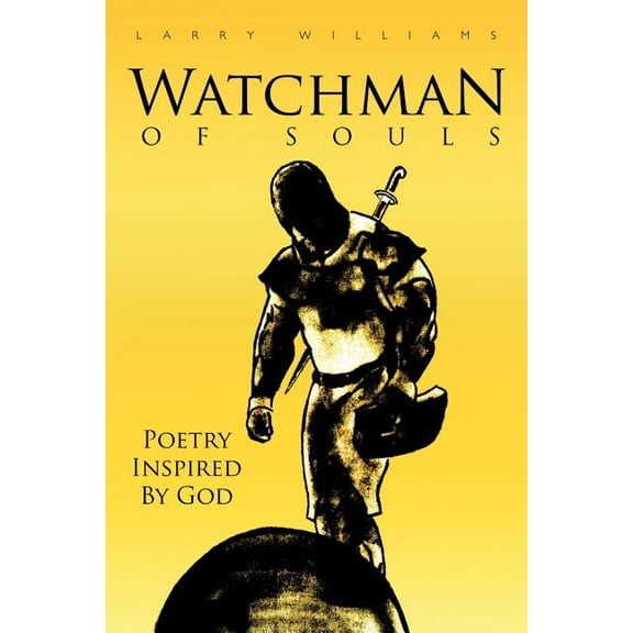 Watchman of Souls (Paperback) by Larry Williams