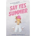 thumbnail image 1 of Pre-Owned Say Yes Summer, 9780399552311, 0399552316, Hardcover,, 1 of 1