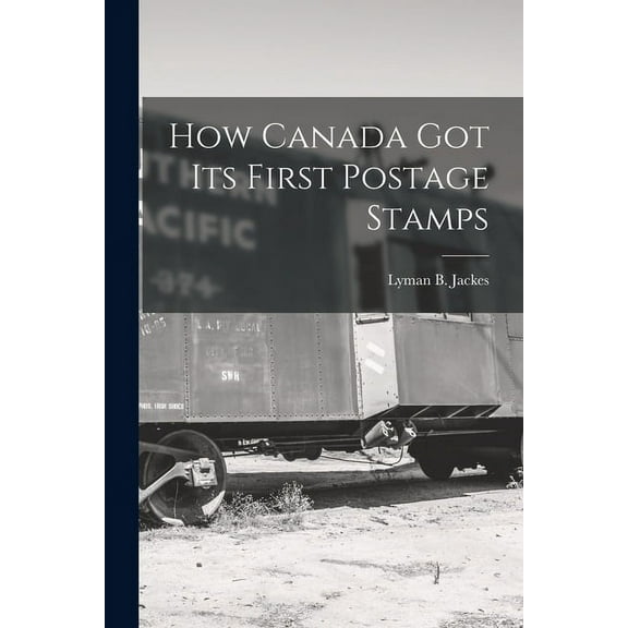 How Canada Got Its First Postage Stamps [microform] (Paperback)