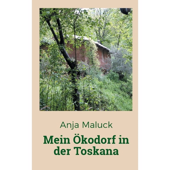 Mein Ökodorf in der Toskana, (Paperback)