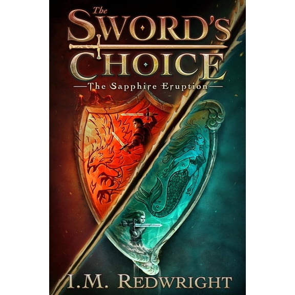 The Sword's Choice The Sapphire Eruption, Book 1, (Paperback)