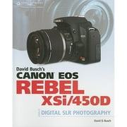 David Busch's Canon EOS Rebel XSi/450D Guide to Digital SLR Photography
