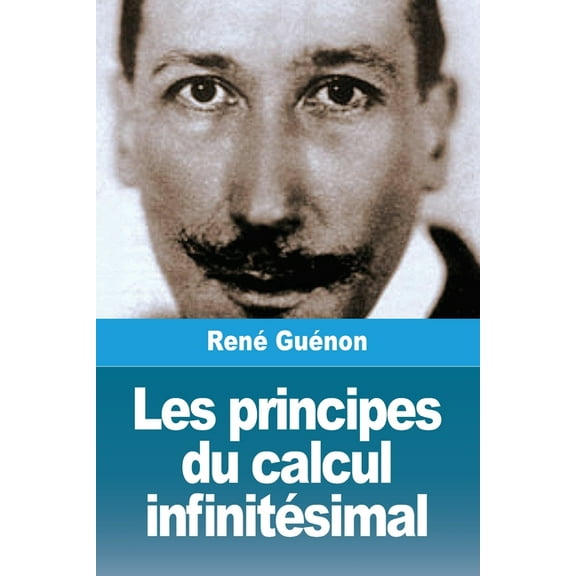 Les principes du calcul infinitésimal, (Paperback)