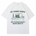 thumbnail image 4 of Camiseta My Tummy Hurts But I'm Being Brave, camisetas divertidas de moda para hombres y mujeres, camisetas de gran tamaño, ropa de calle informal de algodón con mapache Kawaii, 4 of 5