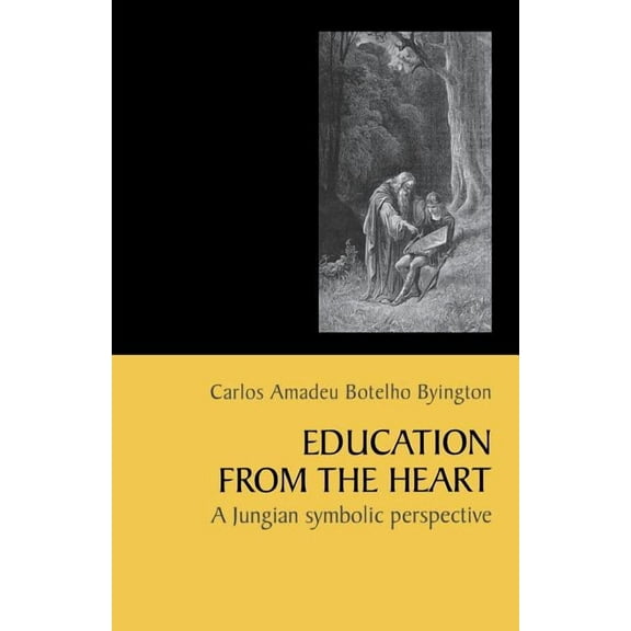 Education from the Heart: A Jungian Symbolic Perspective (Paperback)