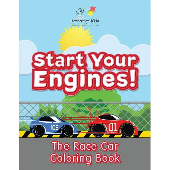Start Your Engines! The Race Car Coloring Book (Paperback)
