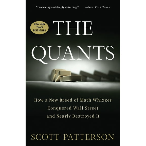 Pre-Owned The Quants: How a New Breed of Math Whizzes Conquered Wall Street and Nearly Destroyed It (Paperback) 0307453383 9780307453389