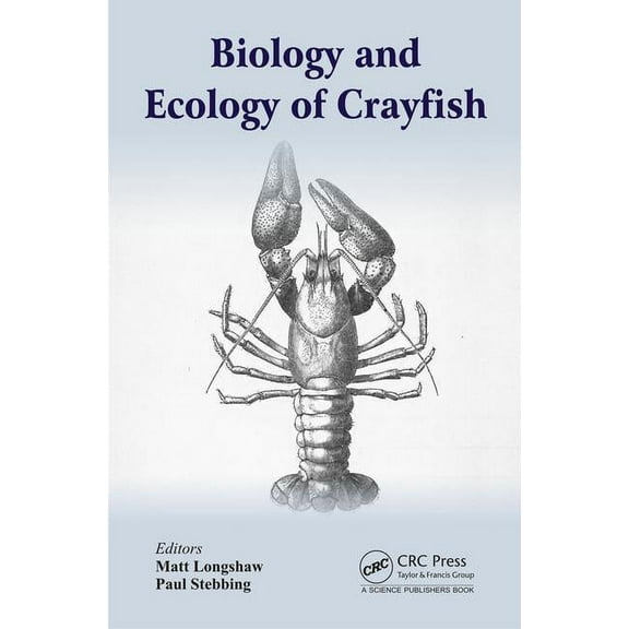 Biology and Ecology of Crayfish, (Hardcover)