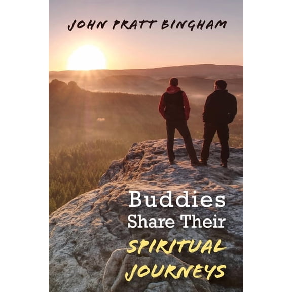 Buddies Share Their Spiritual Journeys, (Hardcover)