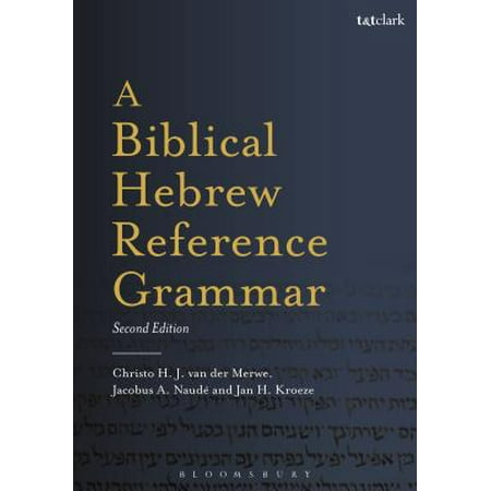 A Biblical Hebrew Reference Grammar : Second