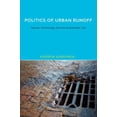 thumbnail image 1 of Pre-Owned Politics of Urban Runoff: Nature, Technology, and the Sustainable City (Paperback) 0262516349 9780262516341, 1 of 1