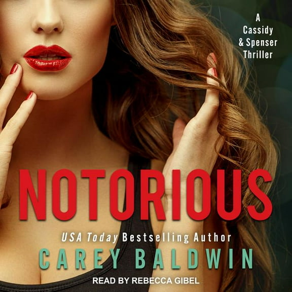 Cassidy & Spenser Thrillers: Notorious: A Cassidy & Spenser Thriller (Audiobook)
