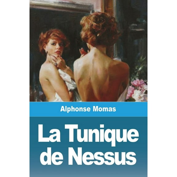 La Tunique de Nessus (Paperback)