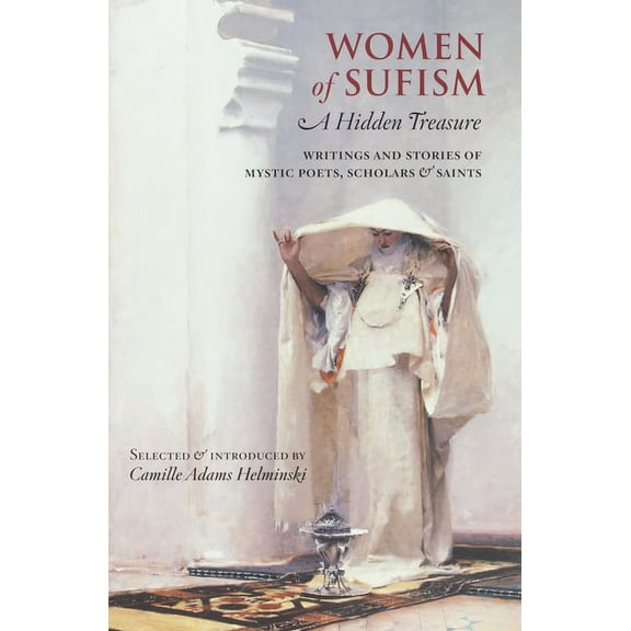 Women of Sufism : A Hidden Treasure (Paperback)
