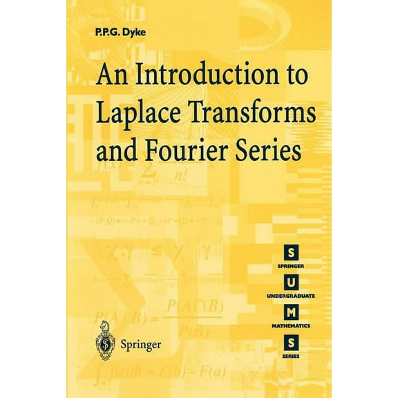 Springer Undergraduate Mathematics An Introduction to Laplace Transforms and Fourier Series, (Paperback)