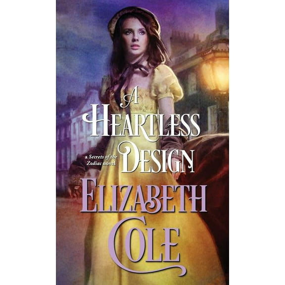 Secrets of the Zodiac A Heartless Design: A Steamy Regency Spy Romance, Book 1, (Paperback)