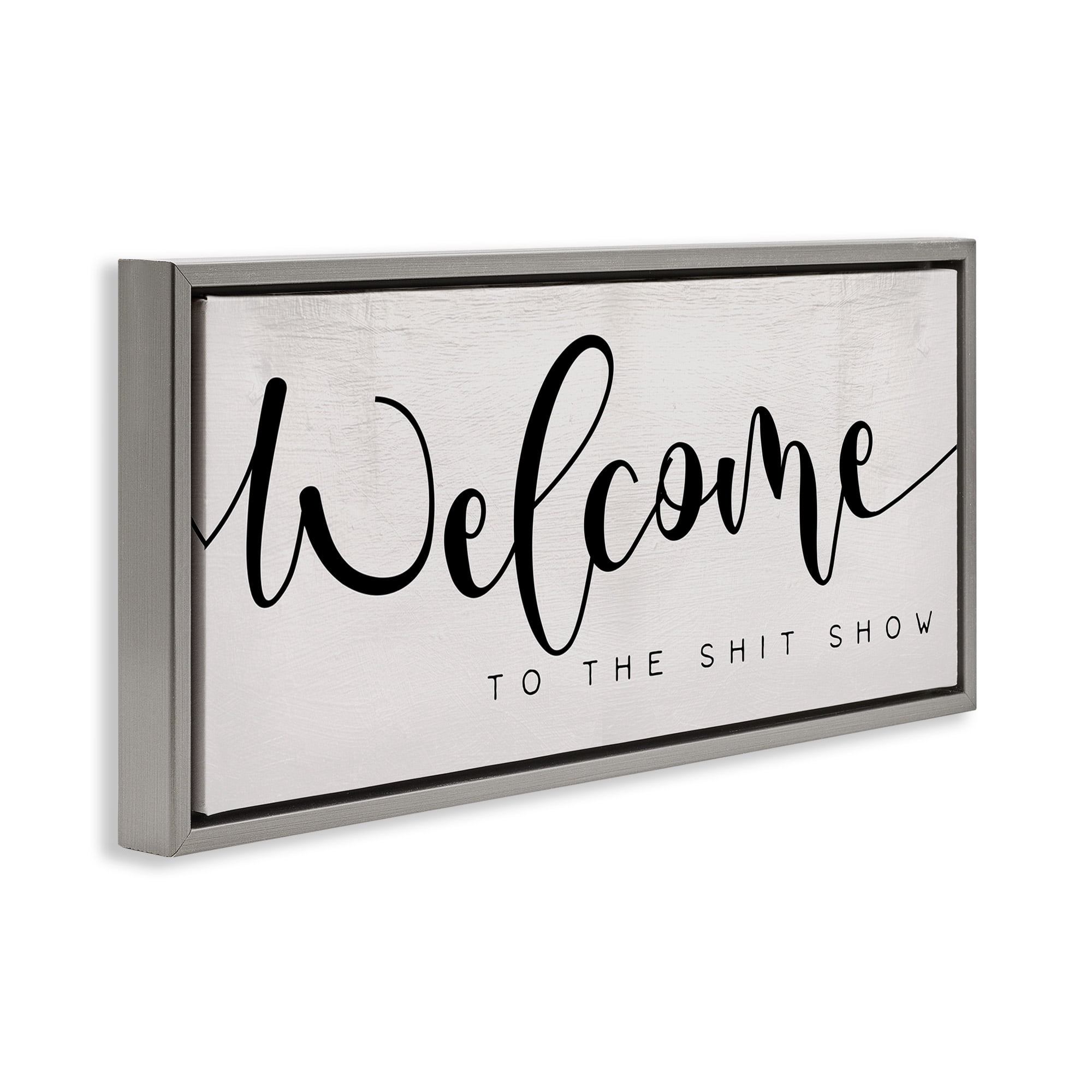 Stupell Industries Sassy Welcome Phrase Typography Painting Gray Floater Framed Canvas Art Print Wall Art, 31 x 14