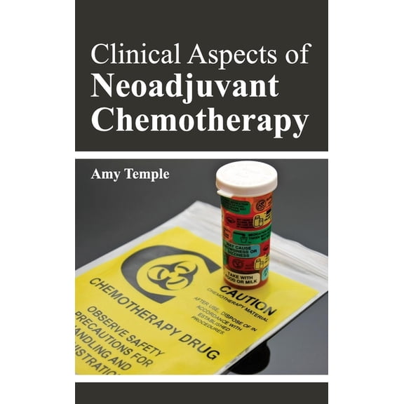 Clinical Aspects of Neoadjuvant Chemotherapy, (Hardcover)