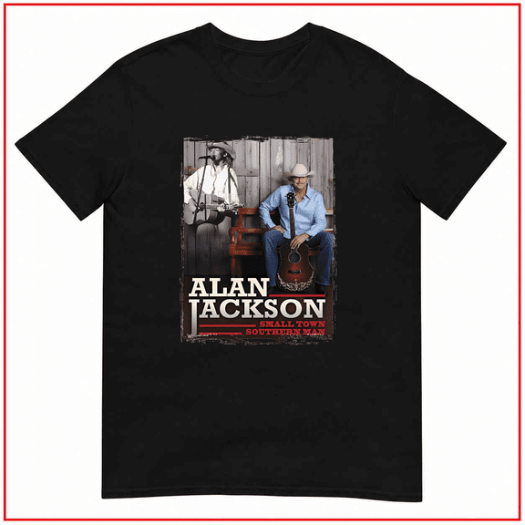 Alan Jackson Small Town Southern Man Country Music Legend Unisex T Shirt V16023 Size S- 5XL