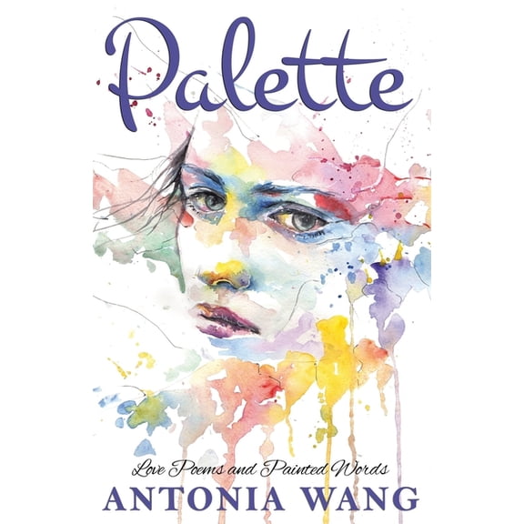Palette: Love Poems and Painted Words (Paperback)
