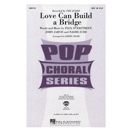 Build Bridges - Hal Leonard Love Can Build a Bridge SATB by The Judds arranged by Kirby Shaw