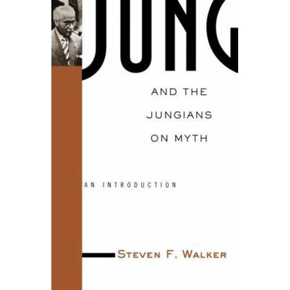 Pre-Owned Jung and the Jungians on Myth: An Introduction (Paperback) 0415936314 9780415936316