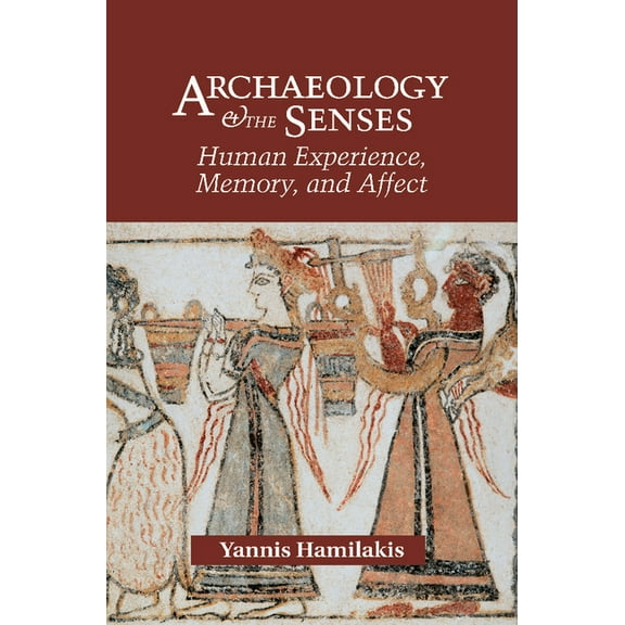 Archaeology and the Senses, (Paperback)