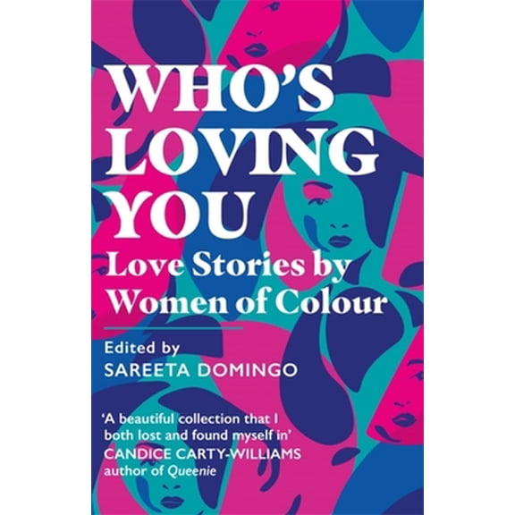 Pre-Owned Who's Loving You: Love Stories by Women of Colour (Paperback) 1409193748 9781409193746