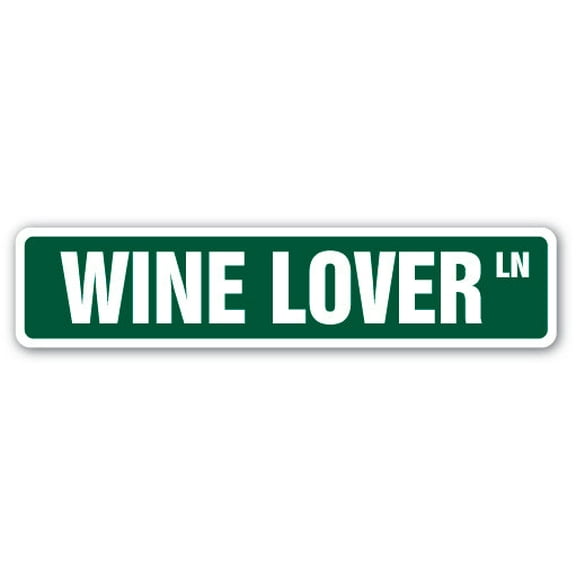 WINE LOVER Street Sign Decal drinker red white Chardonnay Pinot | Indoor/Outdoor |  9" Wide
