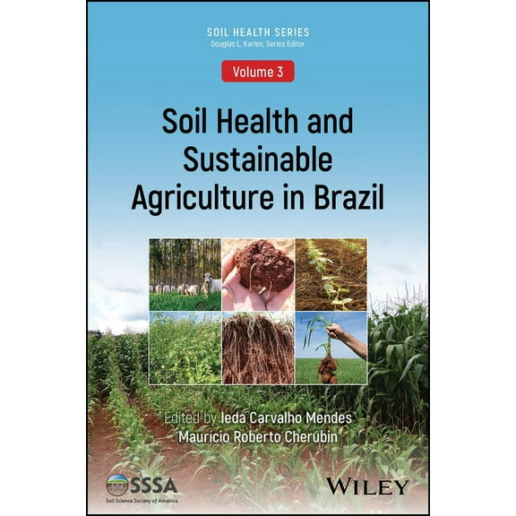 Asa, Cssa, and Sssa Books Soil Health and Sustainable Agriculture in Brazil, (Paperback)