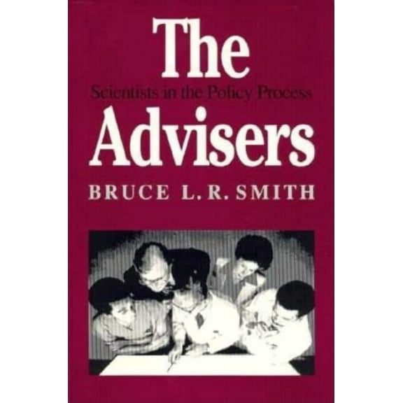 The Advisers: Scientists in the Policy Process, (Paperback)