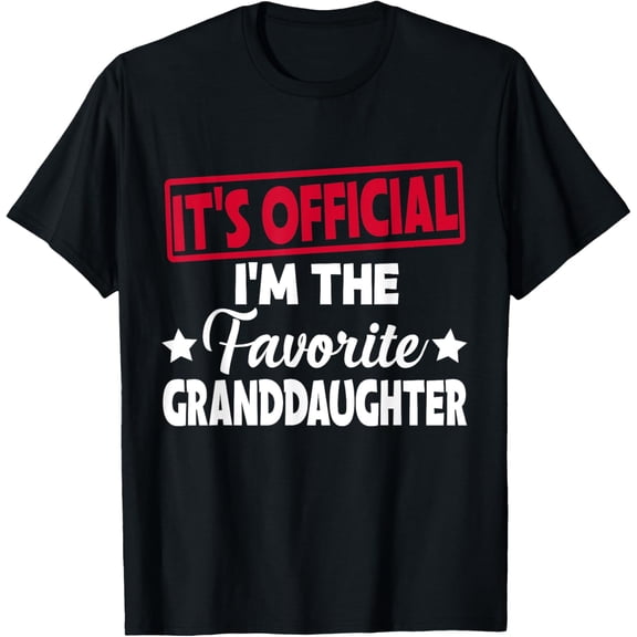 t-shirt It's Official I'm The Favorite Granddaughter Funny T-Shirt.
