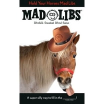 Mad Libs Hold Your Horses Mad Libs: World's Greatest Word Game, (Paperback)