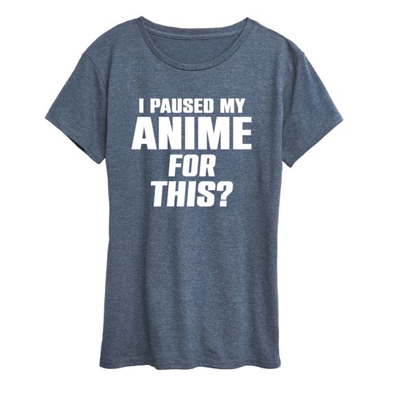Instant Message - I Paused My Anime For This Short Sleeve Graphic T-Shirt