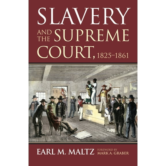 Slavery and the Supreme Court, 1825-1861, (Hardcover)