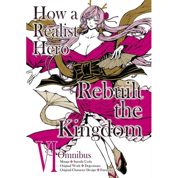 How a Realist Hero Rebuilt the Kingdom ( How a Realist Hero Rebuilt the Kingdom (Manga): Omnibus 6, Book 6, (Paperback)