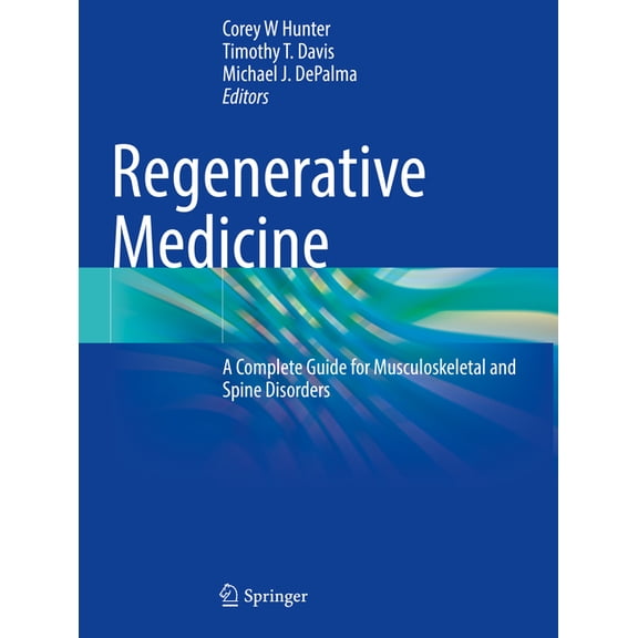 Regenerative Medicine: A Complete Guide for Musculoskeletal and Spine Disorders, (Paperback)