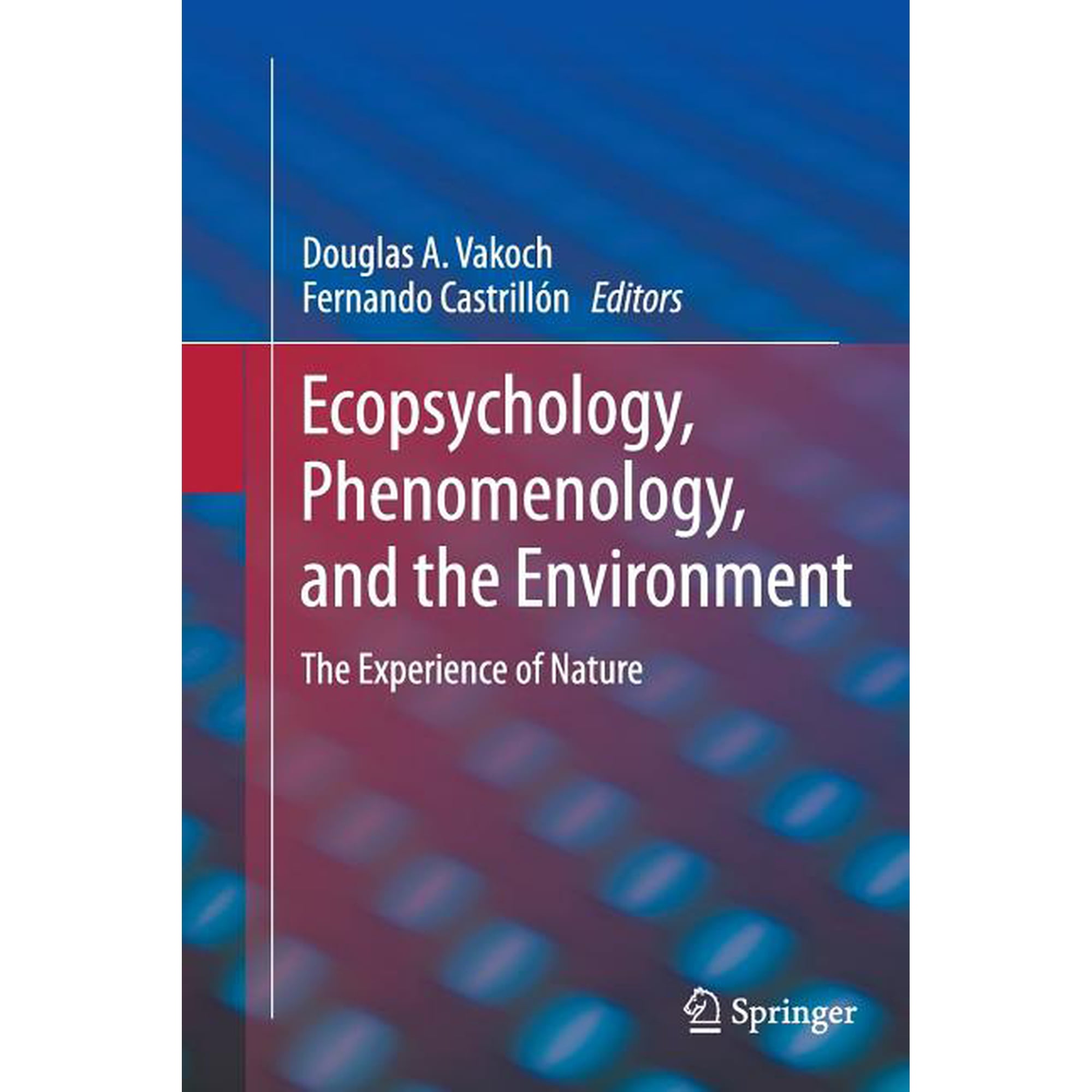 Ecopsychology Phenomenology and the Environment: The Experience of Nature (Paperback)