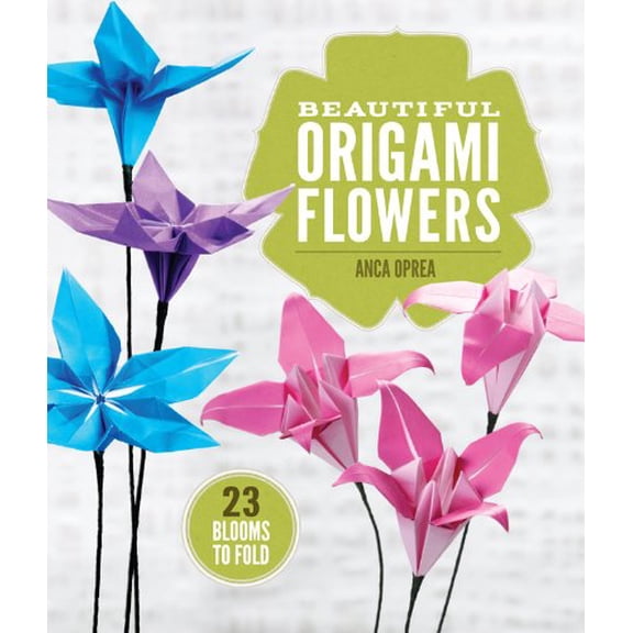 Pre-Owned Beautiful Origami Flowers: 23 Blooms to Fold (Paperback) 1454708123 9781454708124