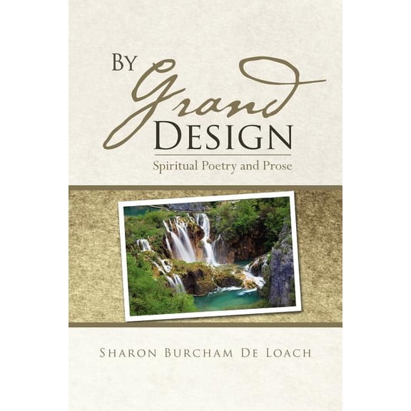 By Grand Design: Spirtual Poetry and Prose (Paperback)