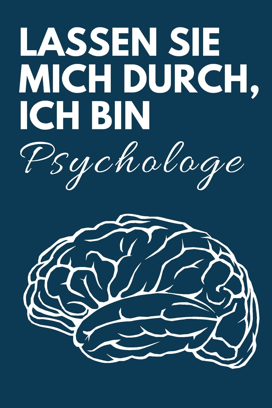 Lassen Sie Mich Durch Ich Bin Psychologe Lustiges Notizbuch F R