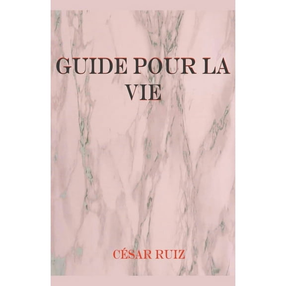 Guide pour la Vie, (Paperback)