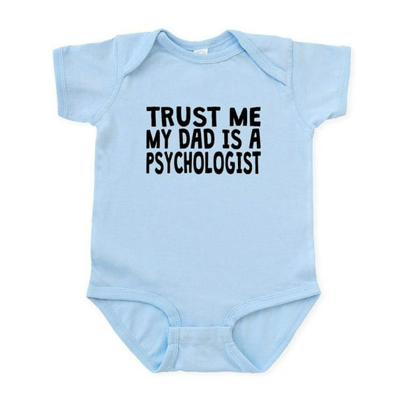 CafePress - Trust Me My Dad Is A Psychologist Body Suit - Baby Light Bodysuit, Size Newborn - 24 Months