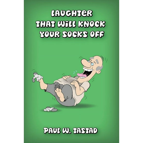 Laughter That Will Knock Your Socks Off (Paperback)