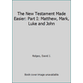 thumbnail image 1 of Pre-Owned The New Testament Made Easier: Part I: Matthew, Mark, Luke and John (Paperback) 1555176380 9781555176389, 1 of 1