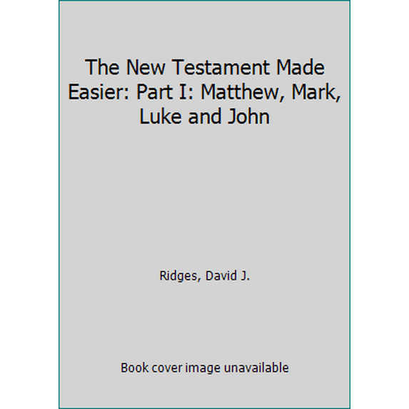 Pre-Owned The New Testament Made Easier: Part I: Matthew, Mark, Luke and John (Paperback) 1555176380 9781555176389