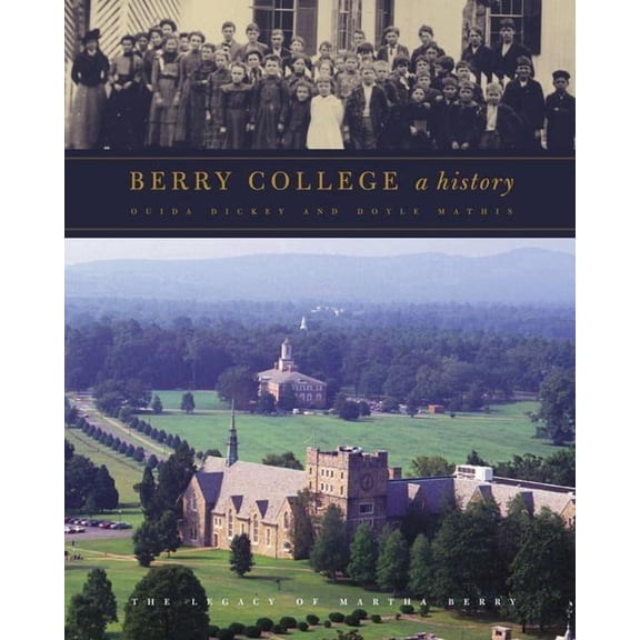 Berry College: A History, (Hardcover)
